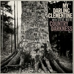 My Darling Clementine Country Darkness Vol 2 album art